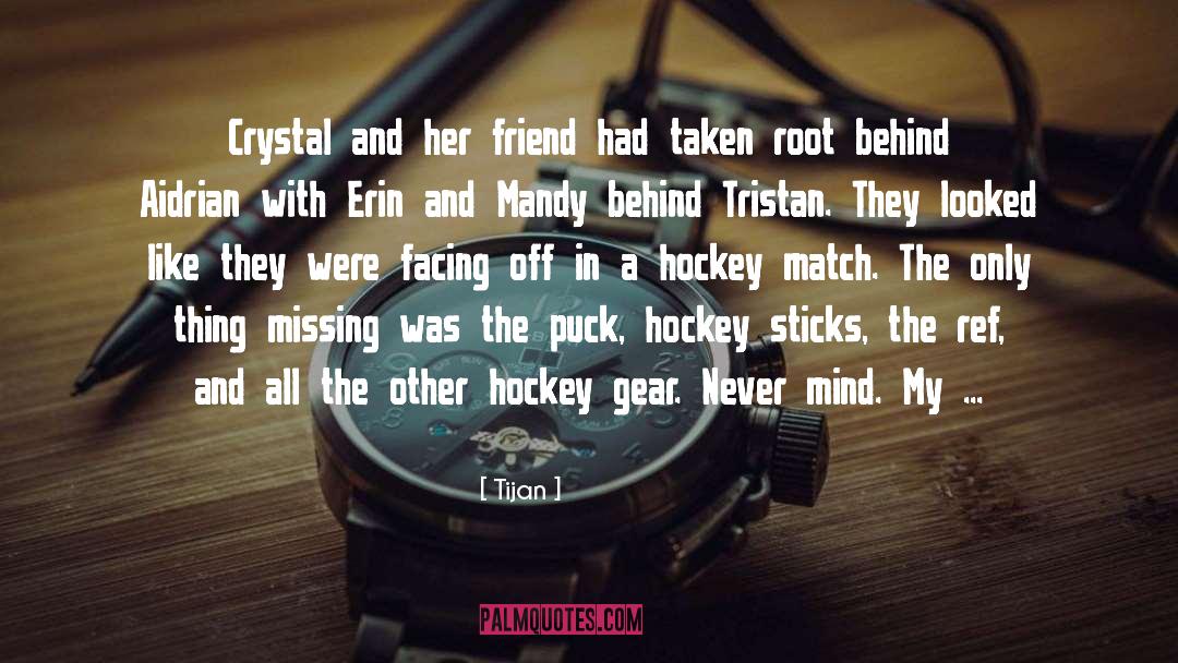 Tijan Quotes: Crystal and her friend had