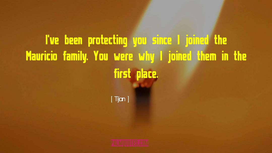 Tijan Quotes: I've been protecting you since