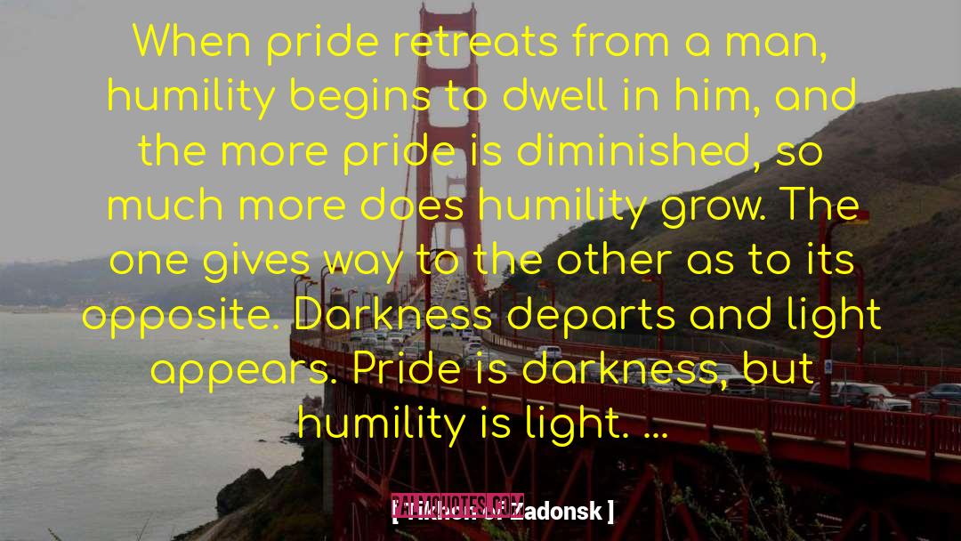 Tikhon Of Zadonsk Quotes: When pride retreats from a