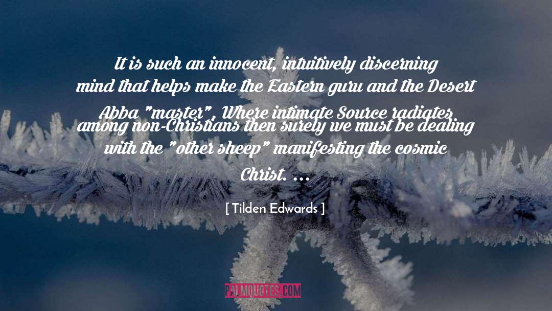 Tilden Edwards Quotes: It is such an innocent,
