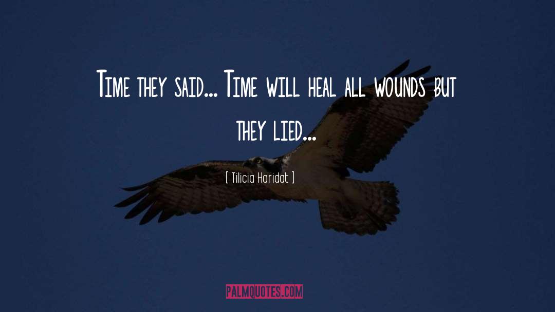 Tilicia Haridat Quotes: Time they said... Time will