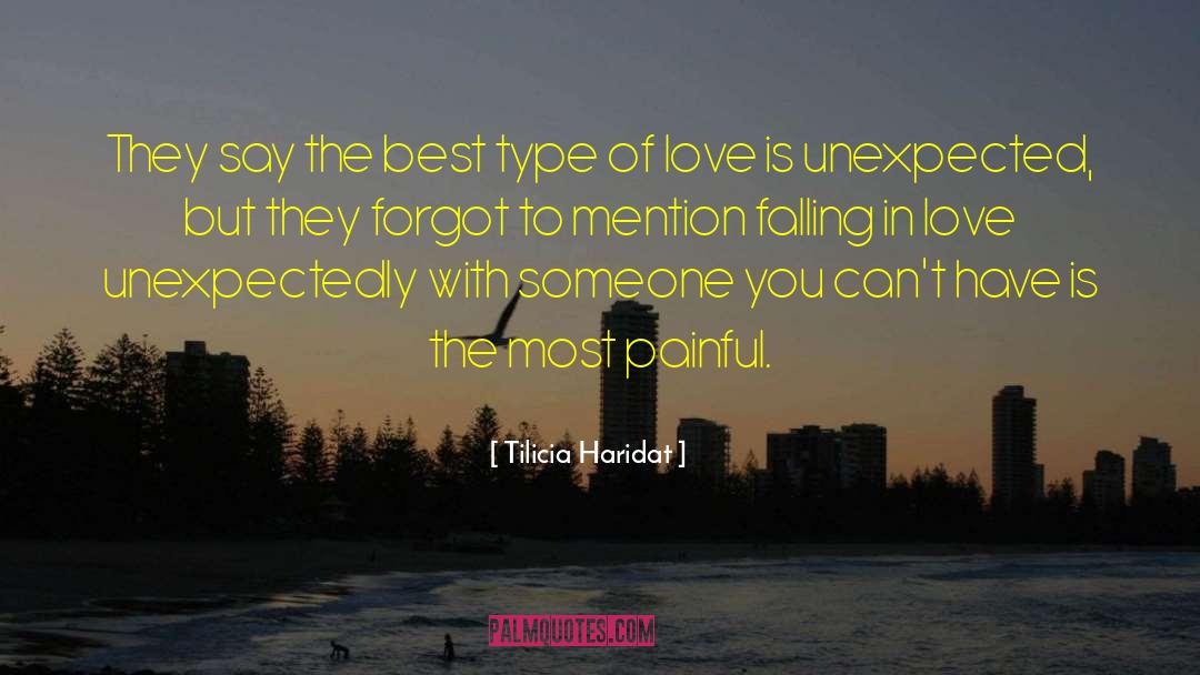 Tilicia Haridat Quotes: They say the best type