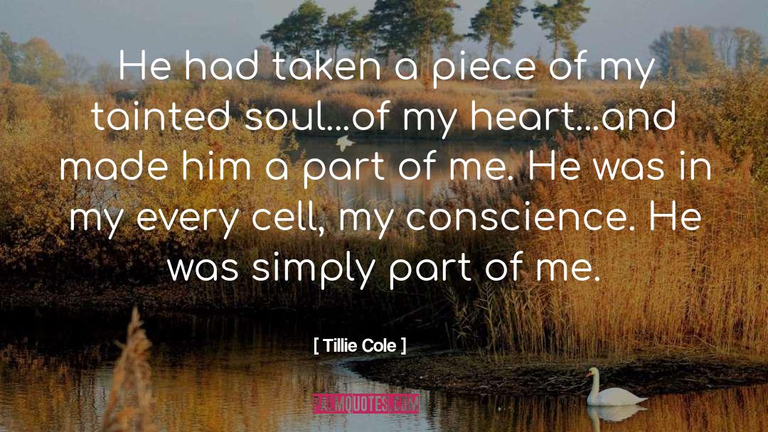 Tillie Cole Quotes: He had taken a piece