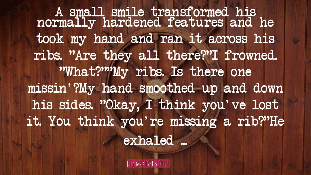 Tillie Cole Quotes: A small smile transformed his