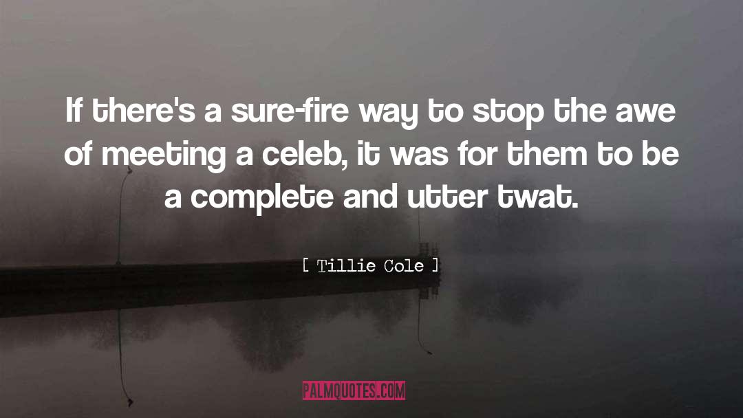 Tillie Cole Quotes: If there's a sure-fire way