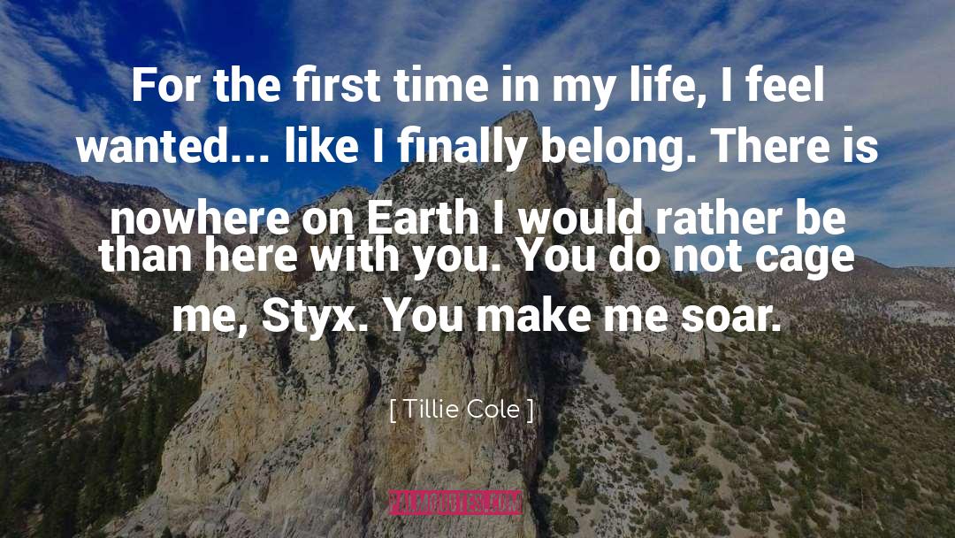 Tillie Cole Quotes: For the first time in
