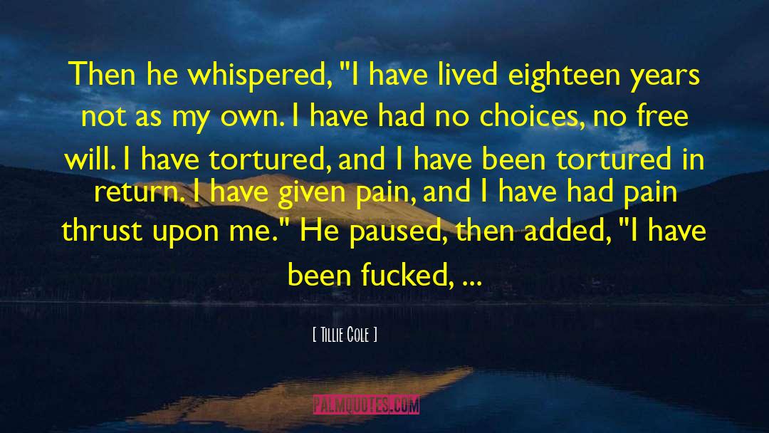 Tillie Cole Quotes: Then he whispered, 