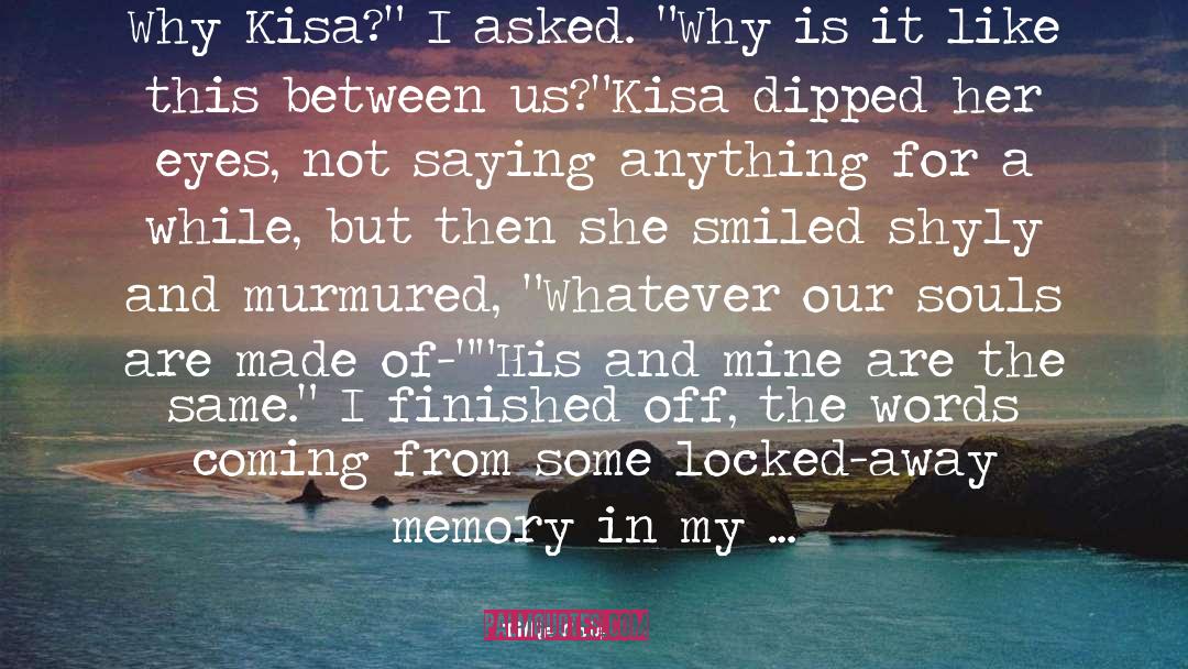 Tillie Cole Quotes: Why Kisa?