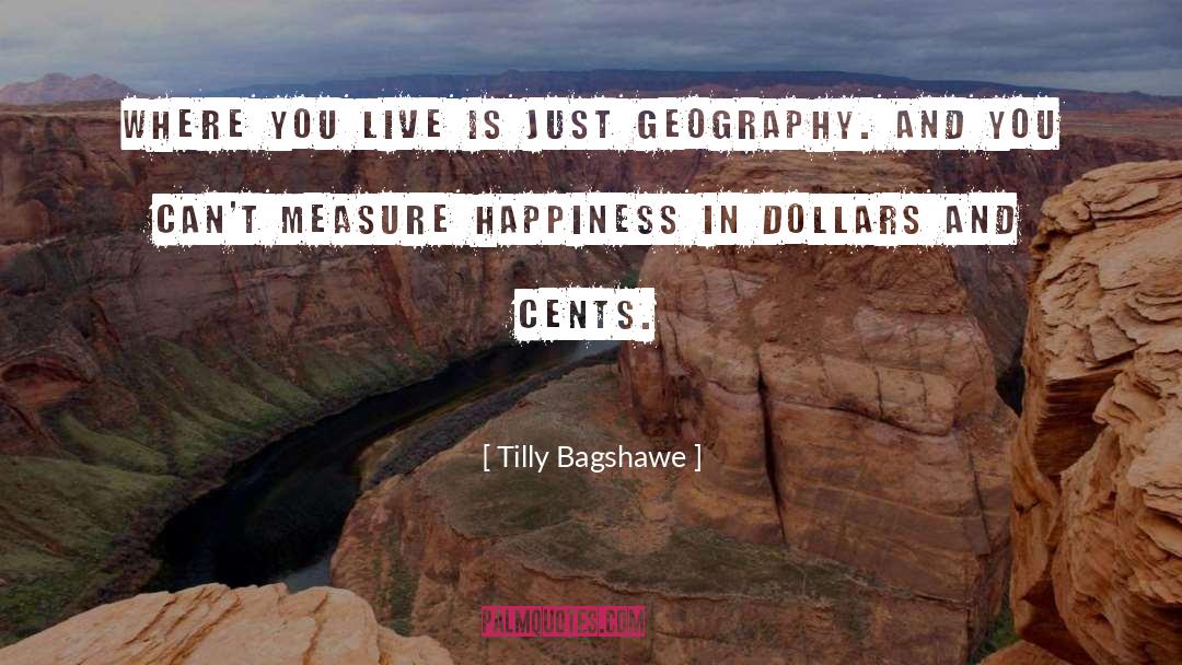 Tilly Bagshawe Quotes: where you live is just