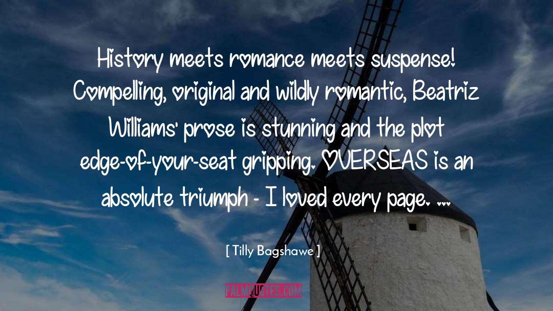 Tilly Bagshawe Quotes: History meets romance meets suspense!