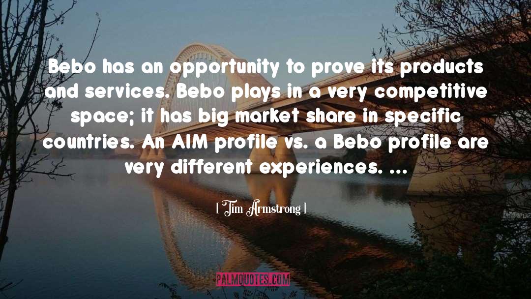 Tim Armstrong Quotes: Bebo has an opportunity to