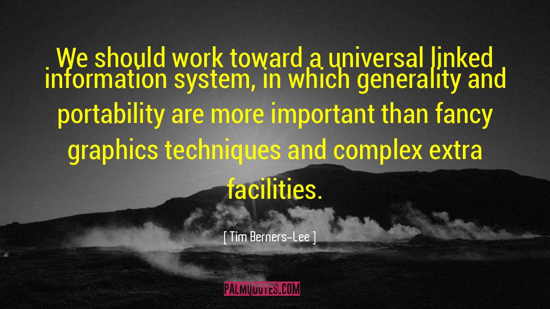 Tim Berners-Lee Quotes: We should work toward a