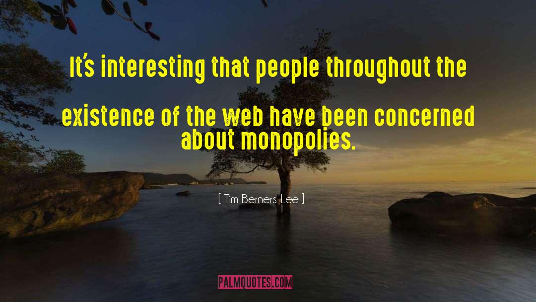 Tim Berners-Lee Quotes: It's interesting that people throughout