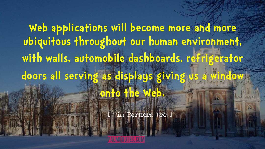 Tim Berners-Lee Quotes: Web applications will become more