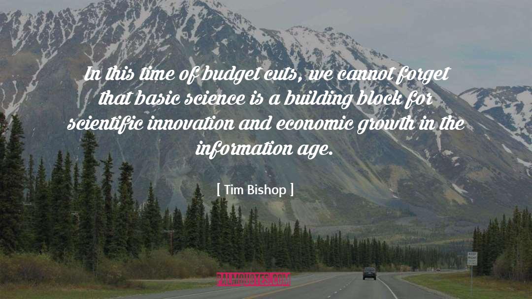 Tim Bishop Quotes: In this time of budget