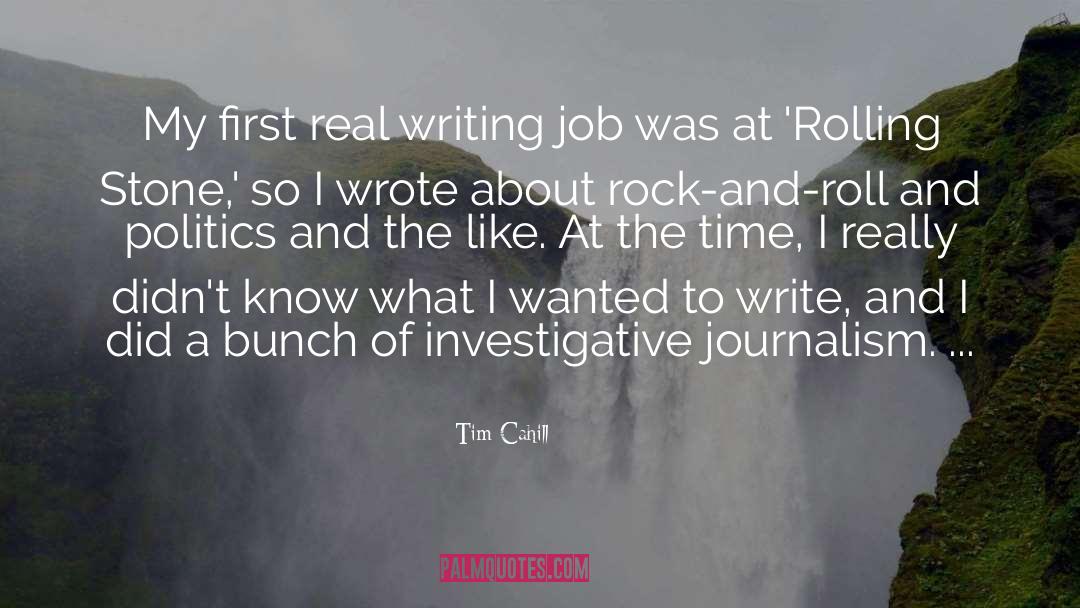 Tim Cahill Quotes: My first real writing job