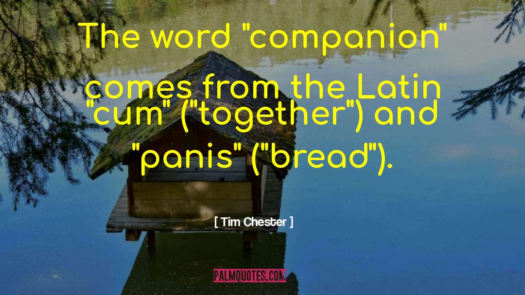 Tim Chester Quotes: The word 