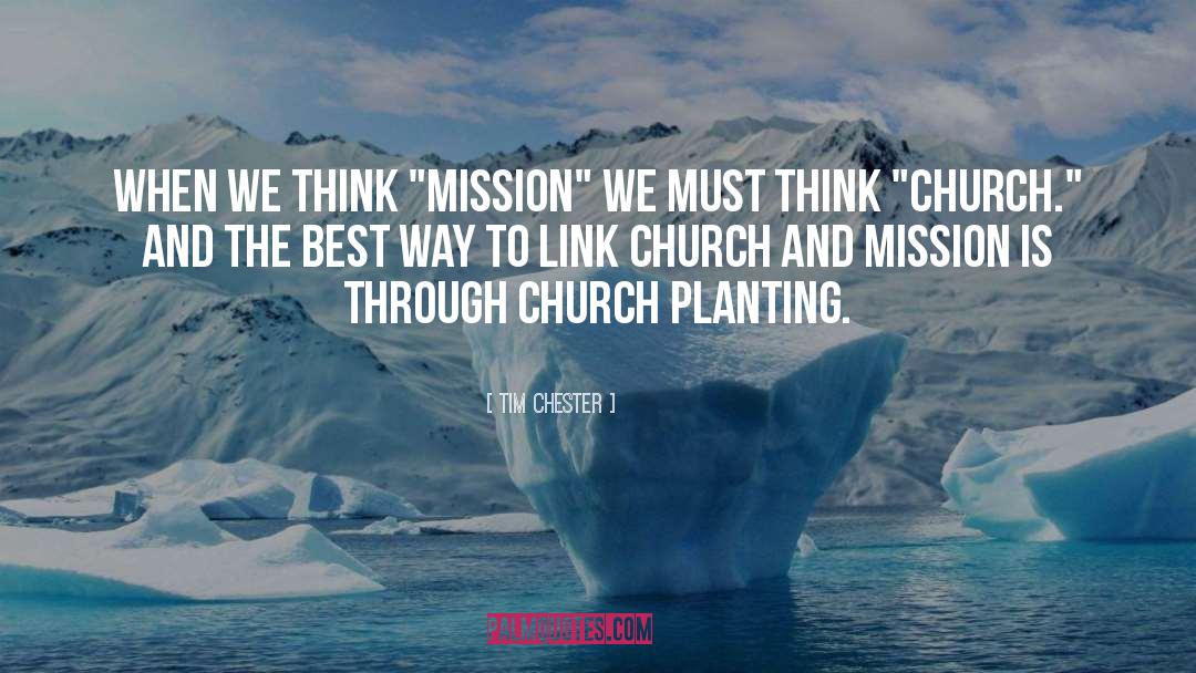 Tim Chester Quotes: When we think 