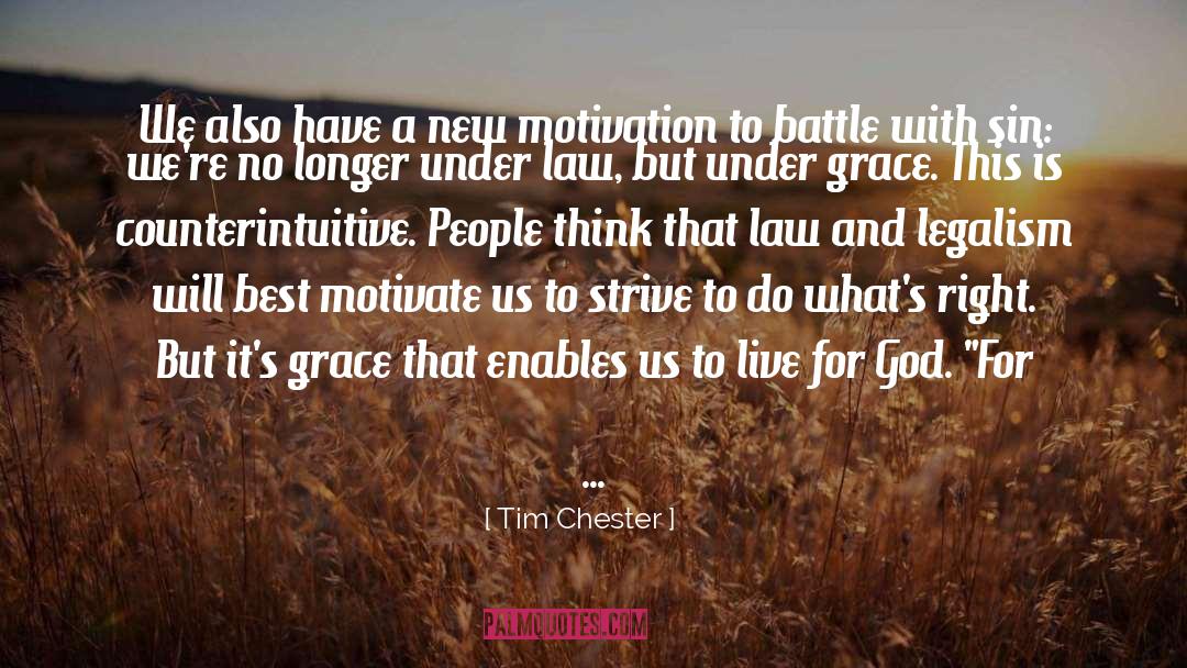 Tim Chester Quotes: We also have a new