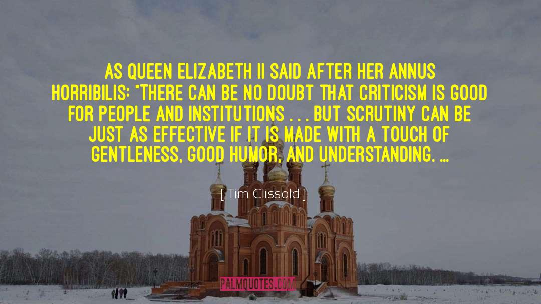 Tim Clissold Quotes: As Queen Elizabeth II said