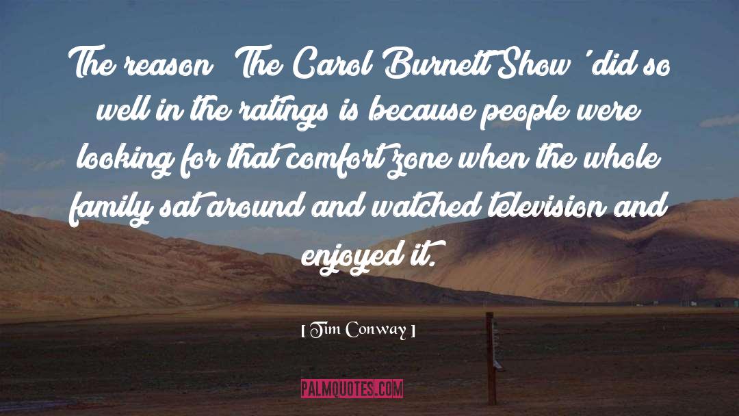 Tim Conway Quotes: The reason 'The Carol Burnett