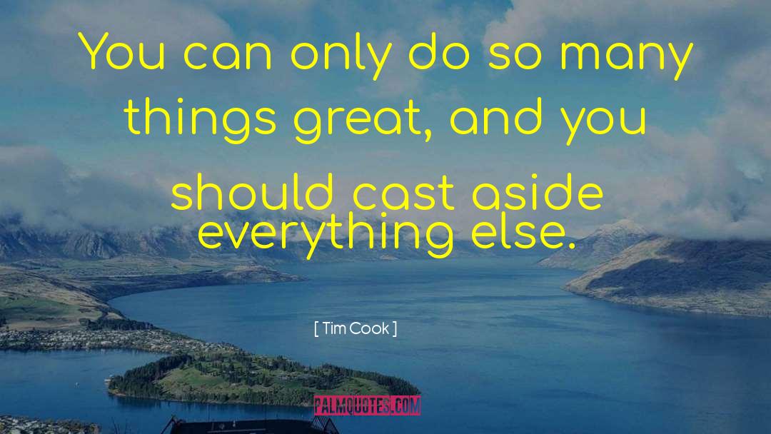 Tim Cook Quotes: You can only do so