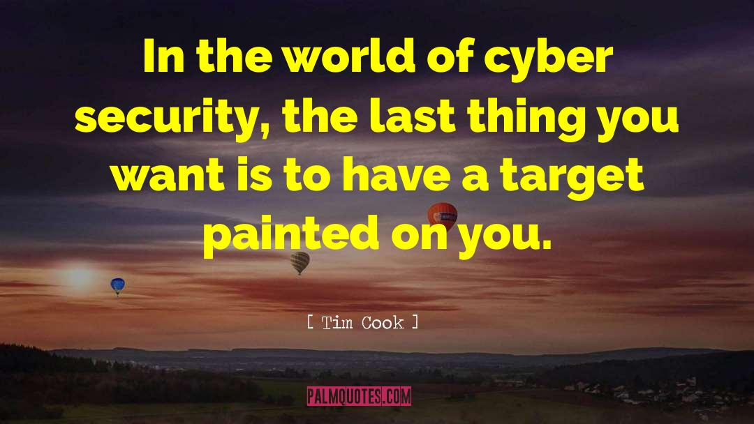 Tim Cook Quotes: In the world of cyber