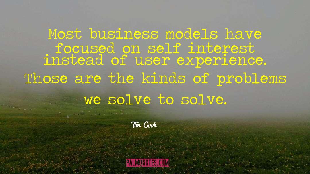 Tim Cook Quotes: Most business models have focused