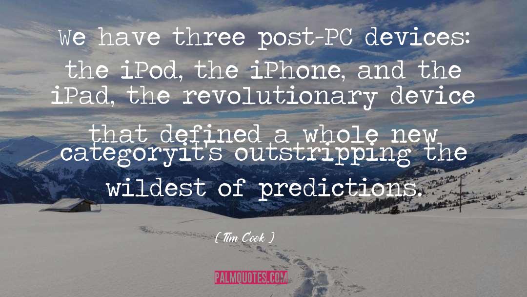 Tim Cook Quotes: We have three post-PC devices: