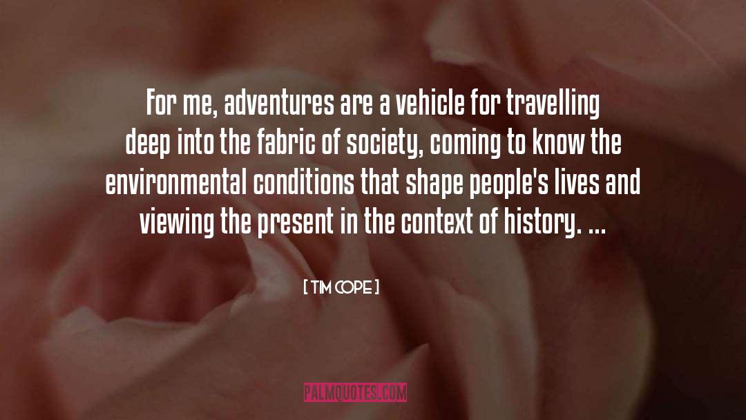 Tim Cope Quotes: For me, adventures are a