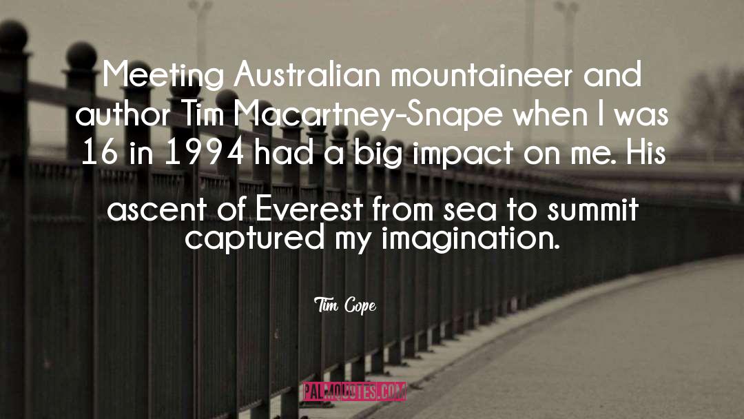 Tim Cope Quotes: Meeting Australian mountaineer and author