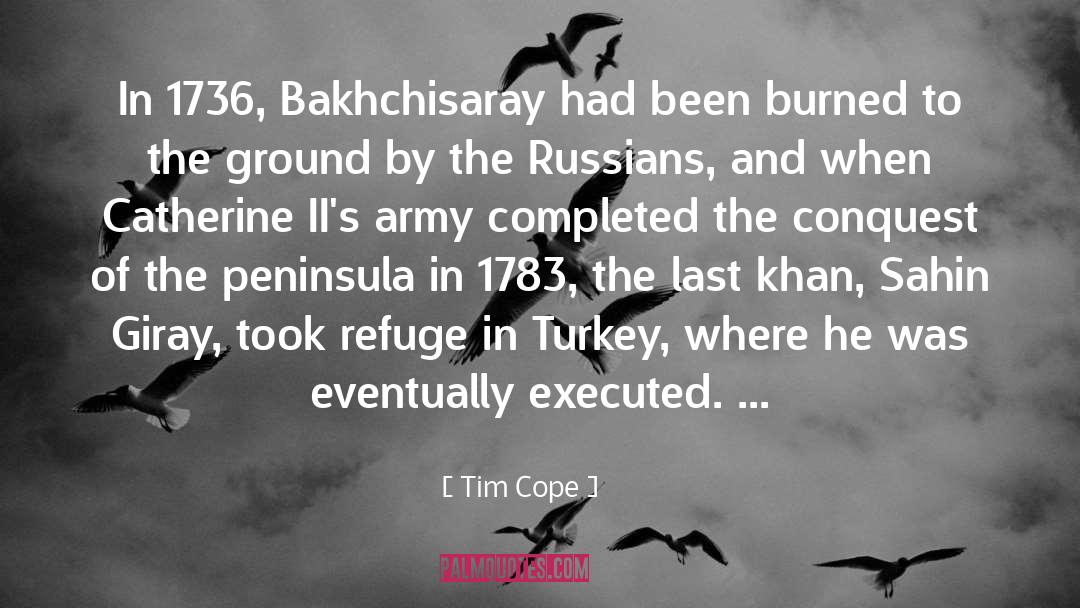 Tim Cope Quotes: In 1736, Bakhchisaray had been