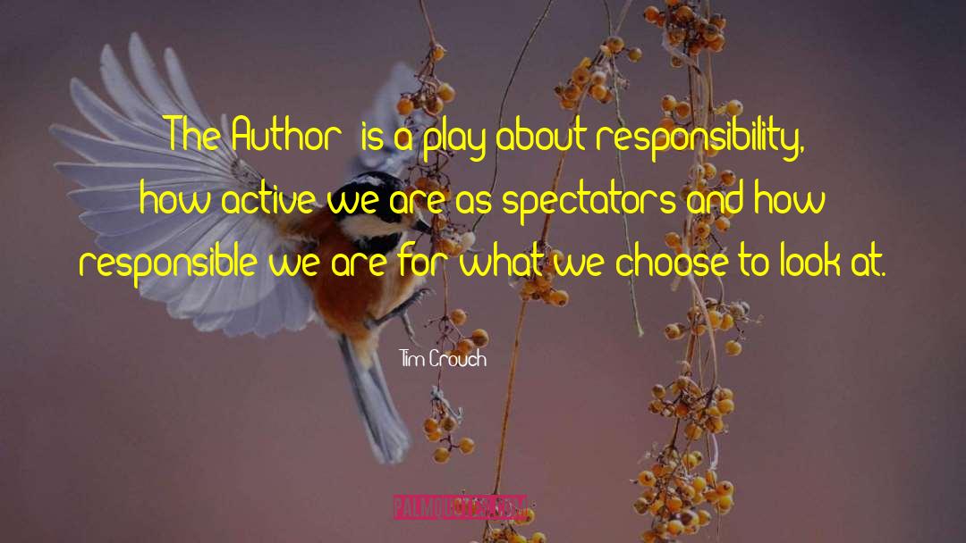 Tim Crouch Quotes: 'The Author' is a play