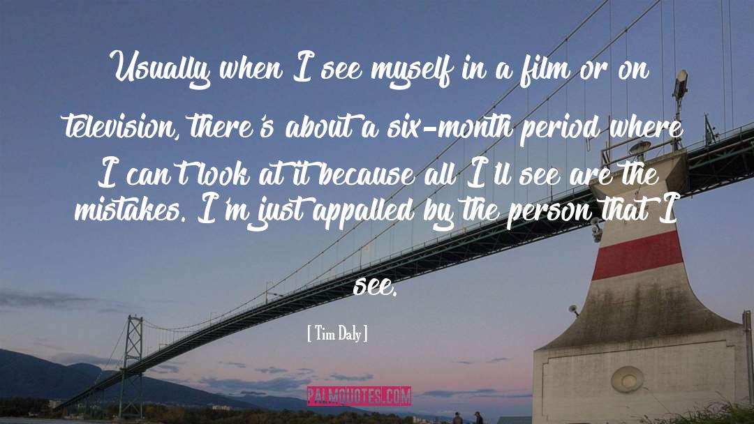 Tim Daly Quotes: Usually when I see myself