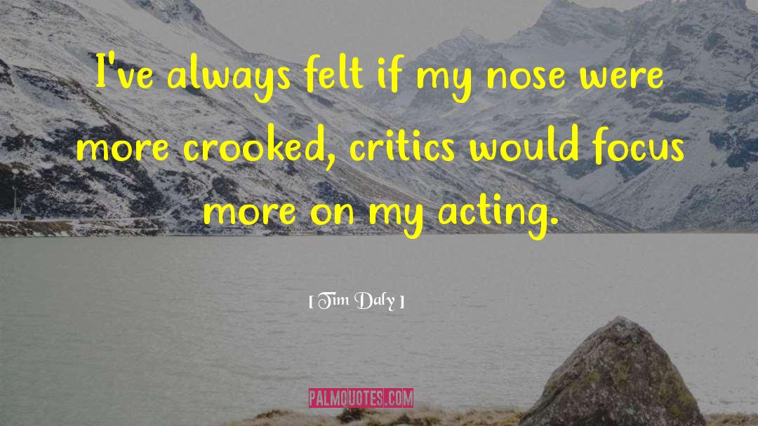 Tim Daly Quotes: I've always felt if my