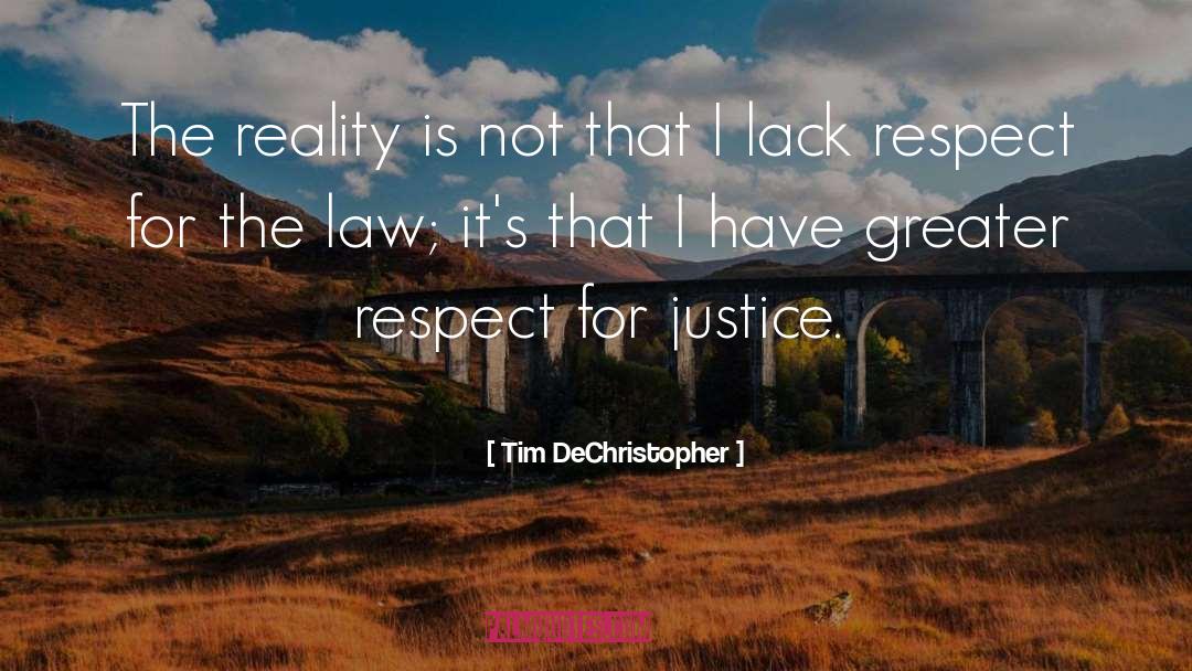 Tim DeChristopher Quotes: The reality is not that