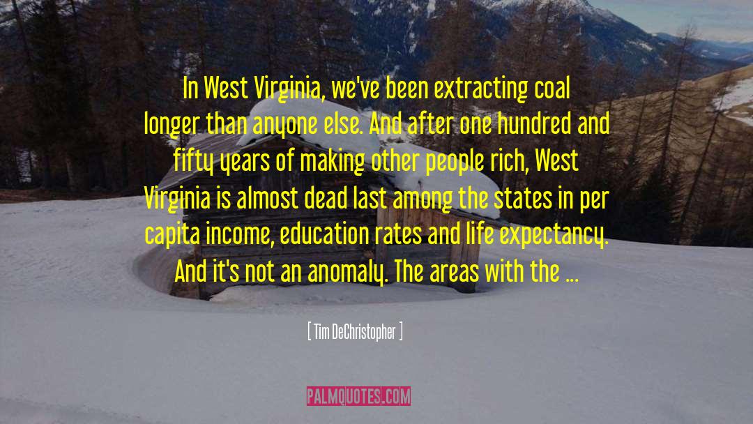 Tim DeChristopher Quotes: In West Virginia, we've been