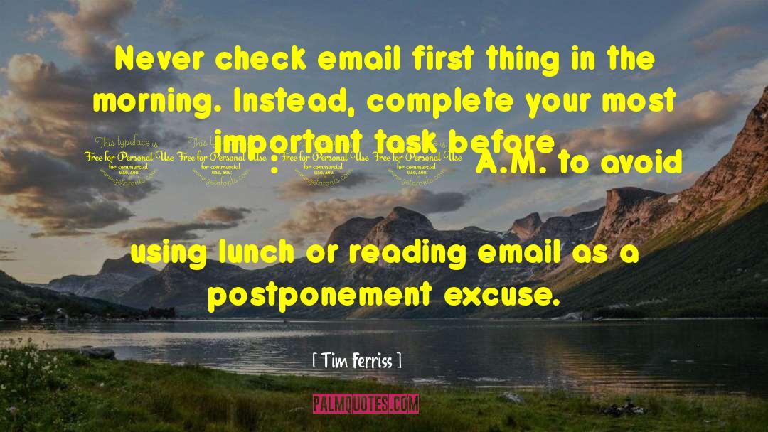 Tim Ferriss Quotes: Never check email first thing