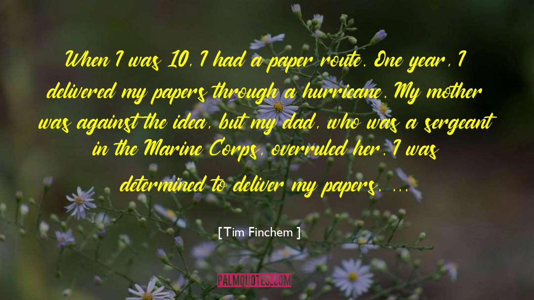 Tim Finchem Quotes: When I was 10, I