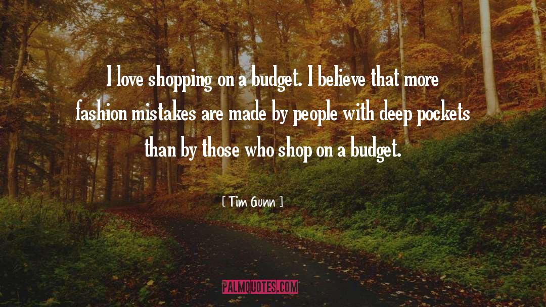 Tim Gunn Quotes: I love shopping on a