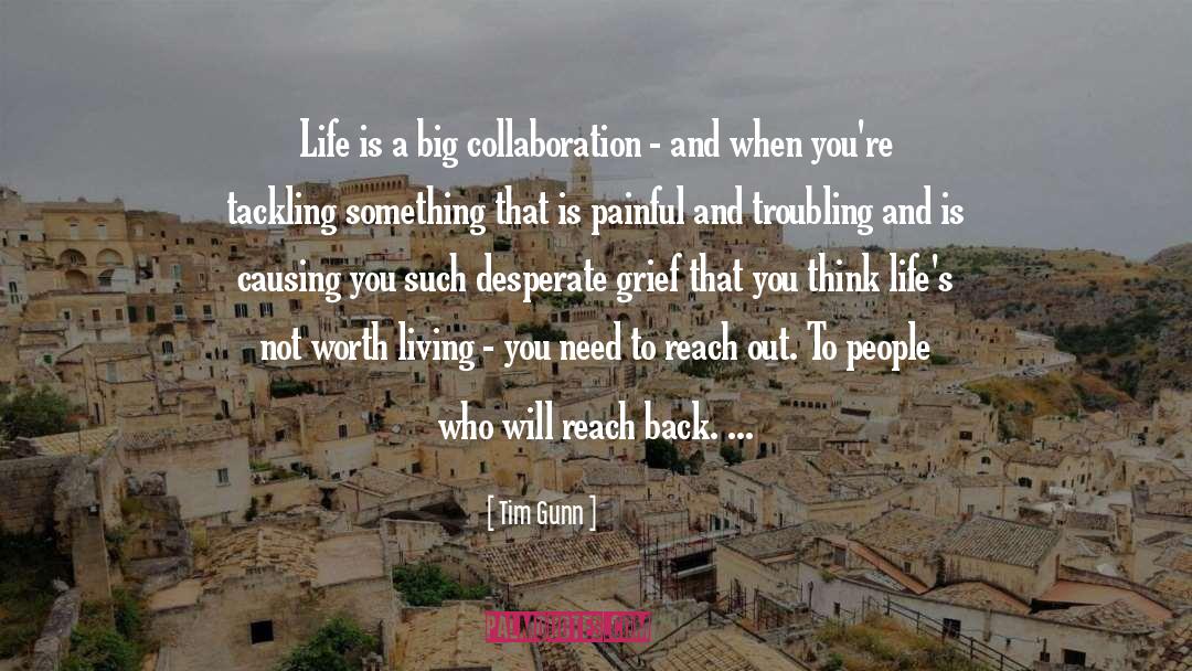 Tim Gunn Quotes: Life is a big collaboration