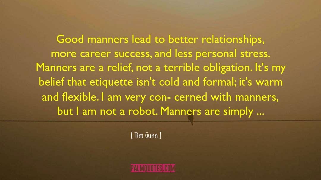 Tim Gunn Quotes: Good manners lead to better
