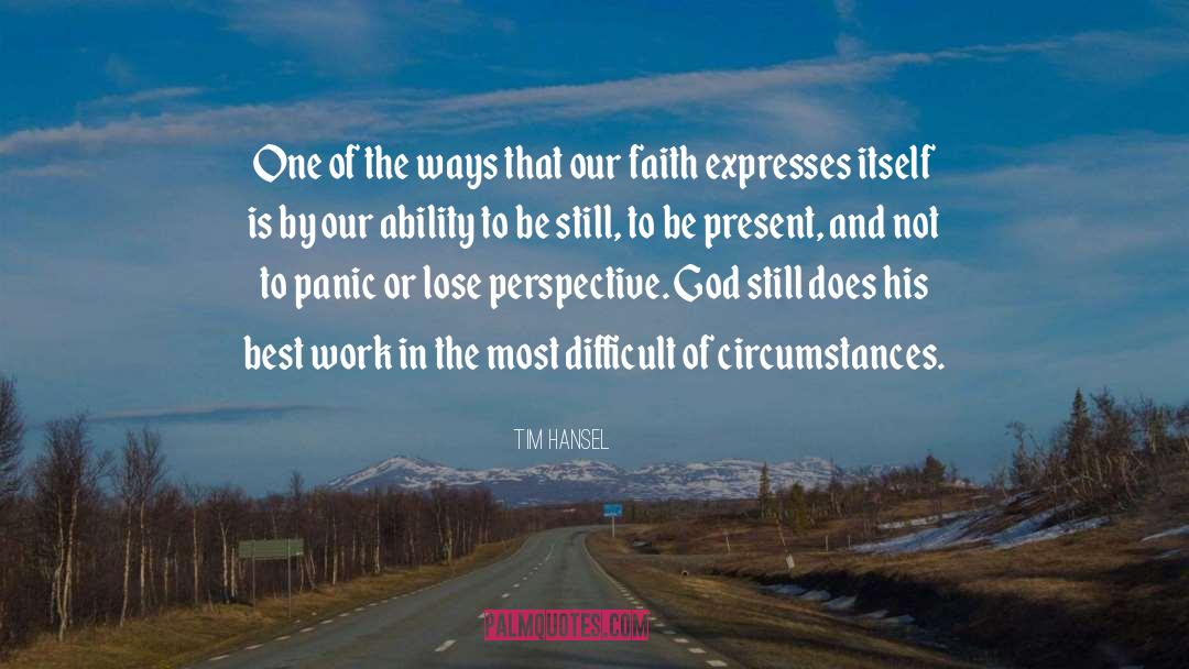 Tim Hansel Quotes: One of the ways that