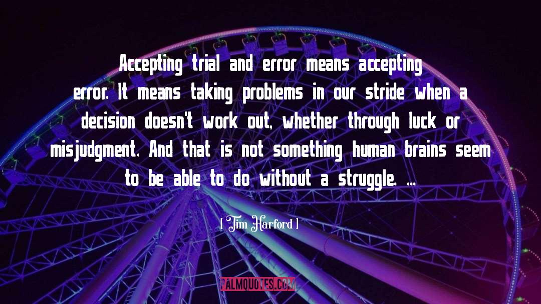 Tim Harford Quotes: Accepting trial and error means