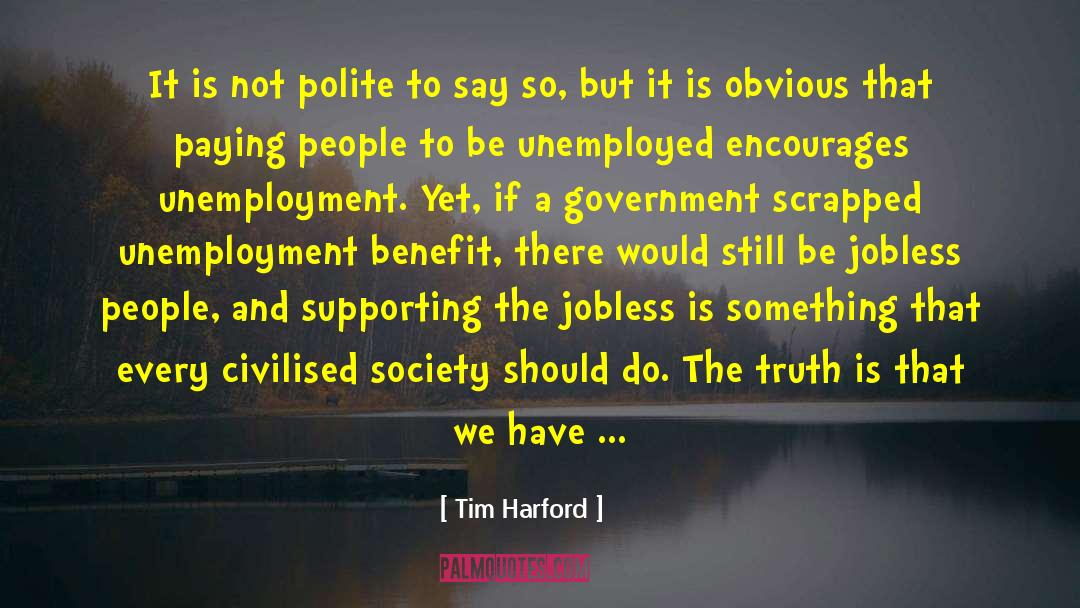 Tim Harford Quotes: It is not polite to