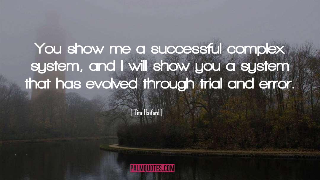 Tim Harford Quotes: You show me a successful