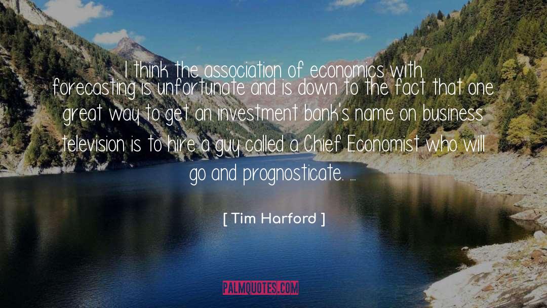 Tim Harford Quotes: I think the association of