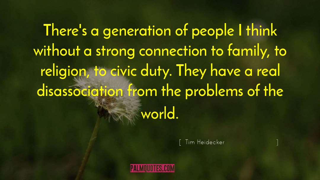Tim Heidecker Quotes: There's a generation of people