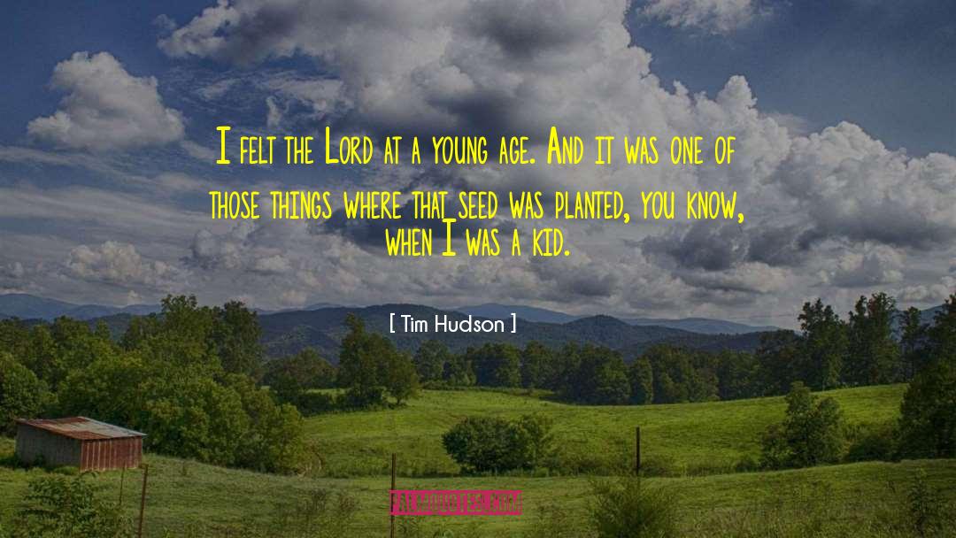 Tim Hudson Quotes: I felt the Lord at