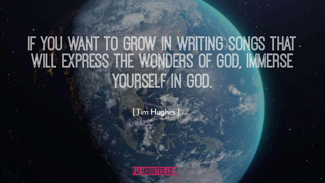 Tim Hughes Quotes: If you want to grow
